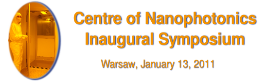 Inaugural Symposium of the Centre of Nanophotonics